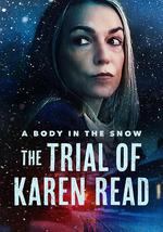 A Body In The Snow: The Trial of Karen Read